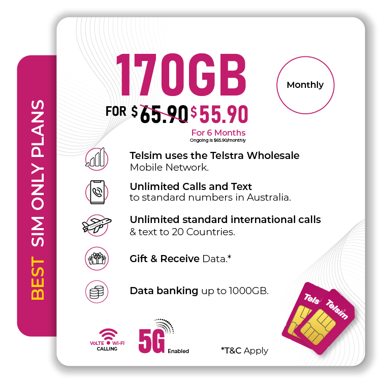 Get the best value with Telsims 170GB 5G Premium SIM Only Mobile Plan for $5590 Includes Data Bank and unlimited calls texts to Australia and 20 countries
