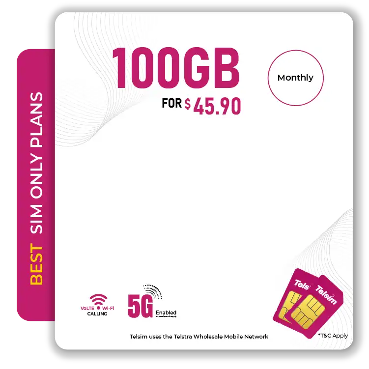 Telsim 100GB 5G Data SIM only Mobile Plan - Telsim 100GB 5G Data SIM Only Mobile Plan for $4590 monthly includes VoLTE Wi Fi Calling and the first recharge with the SIM